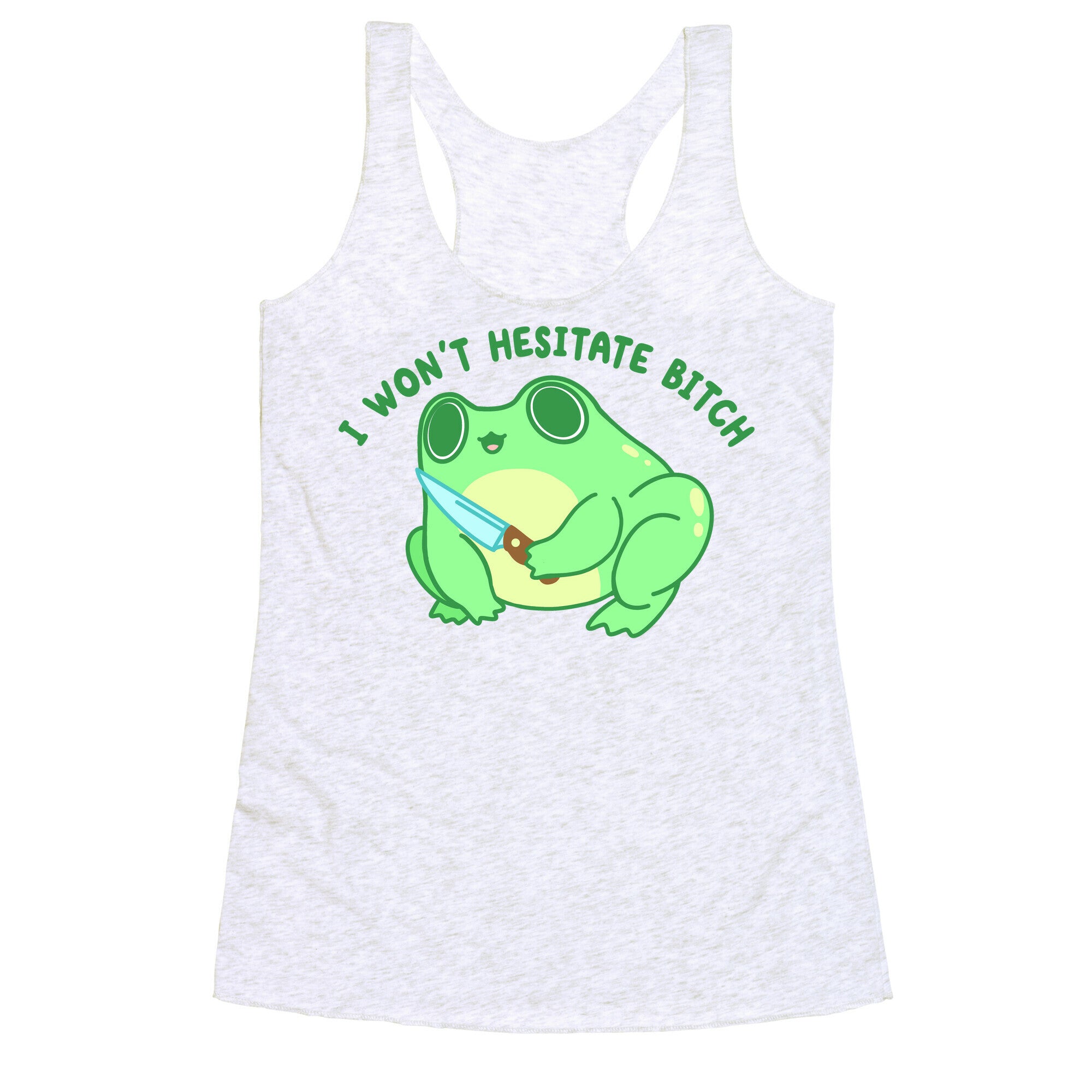 I Won't Hesitate Bitch Frog Racerback Tank